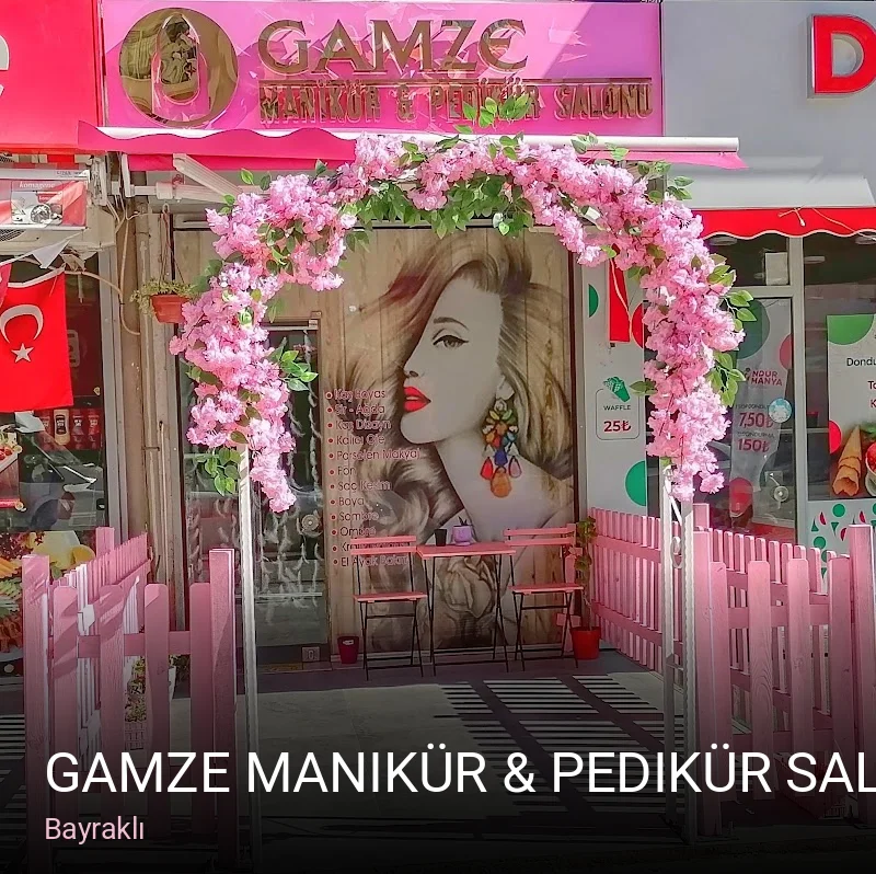 Bayraklı Gamze Manikür & Pedikür Salonu — Manikür, Pedikür, Protez Tırnak