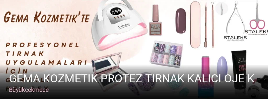 Büyükçekmece Gema Kozmetik Protez Tırnak Kalıcı Oje Kirpik Malzemeleri Toptan Parekende — Manikür, Pedikür, Cilt Bakımı