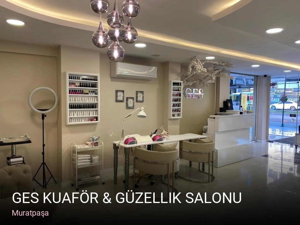 Muratpaşa Ges Kuaför & Güzellik Salonu — Manikür, Cilt Bakımı, Pedikür