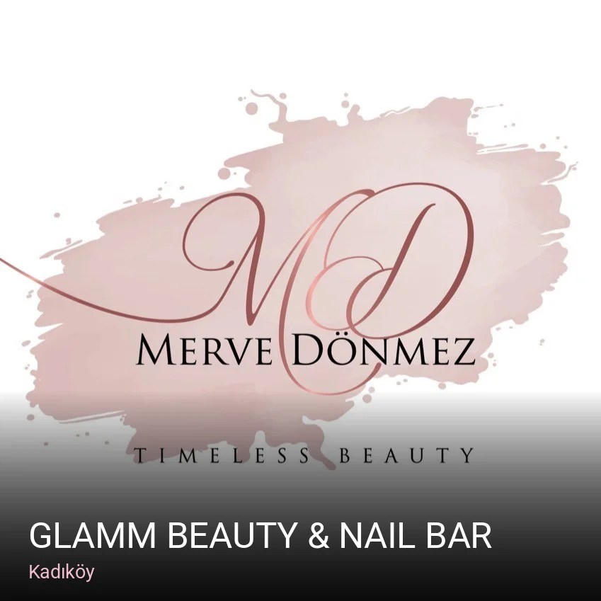 Kadıköy Glamm Beauty & Nail Bar — Manikür, Pedikür, Cilt Bakımı