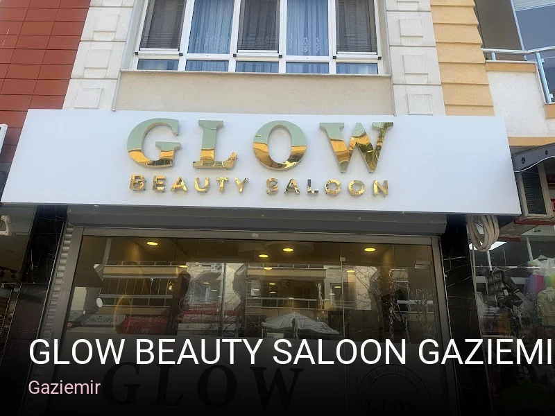 Gaziemir Glow beauty saloon Gaziemir — Manikür, Pedikür, Cilt Bakımı