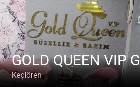 Keçiören Gold Queen VIP Guzellik & Bakım — Manikür, Pedikür, Cilt Bakımı