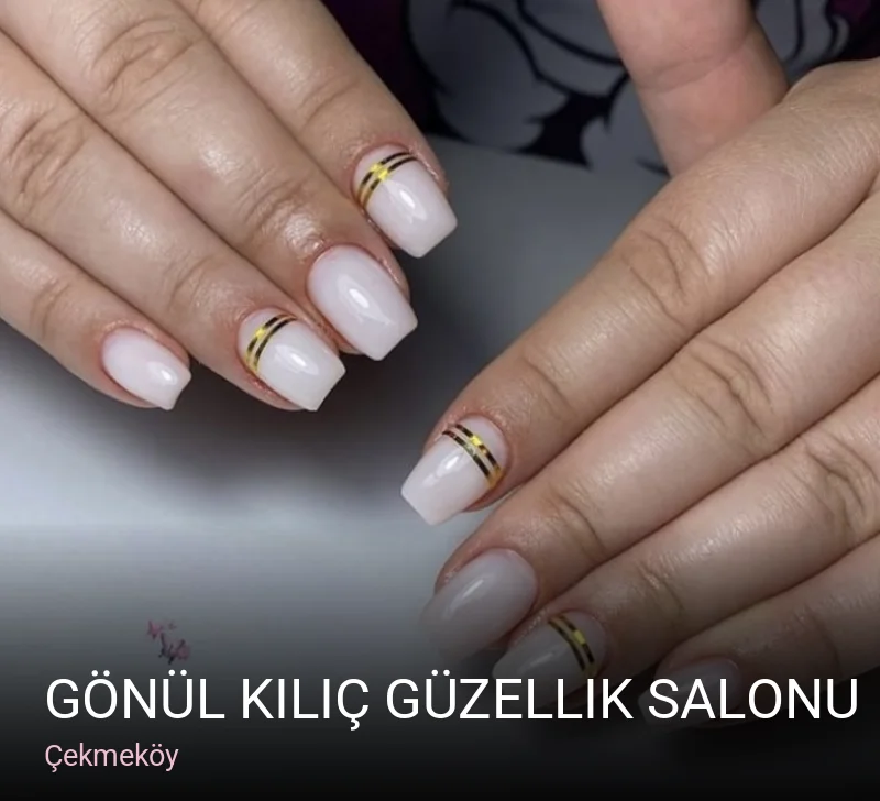 Çekmeköy Gönül Kılıç Güzellik Salonu — Manikür, Pedikür, Cilt Bakımı