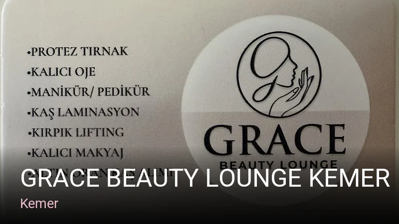 Kemer GRACE BEAUTY LOUNGE KEMER — Manikür, Pedikür, Cilt Bakımı