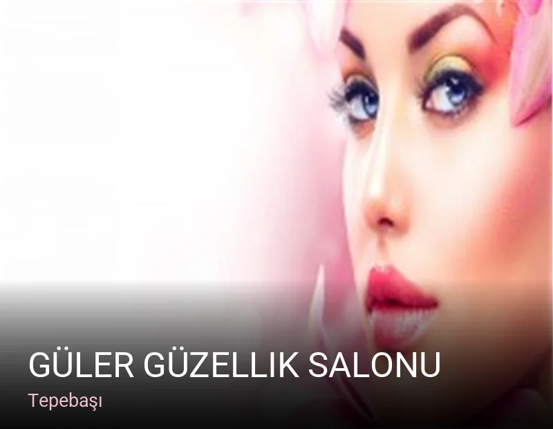 Tepebaşı Güler Güzellik salonu — Manikür, Pedikür, Cilt Bakımı