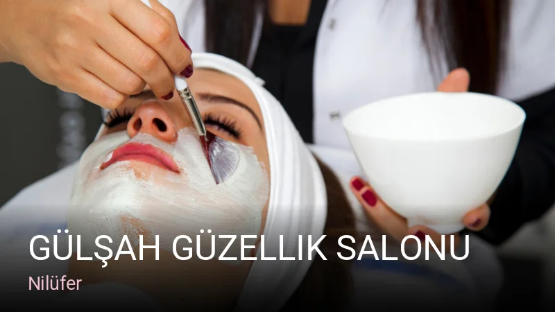 Nilüfer Gülşah Güzellik Salonu — Manikür, Pedikür, Cilt Bakımı