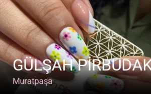 Muratpaşa Gülşah PİRBUDAK Protez Tırnak Merkezi — Protez Tırnak
