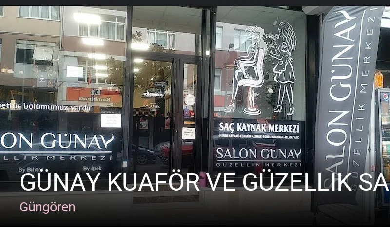 Güngören Günay Kuaför ve Güzellik Salonu (Salon Günay) — Saç Bakımı, Keratin, Manikür