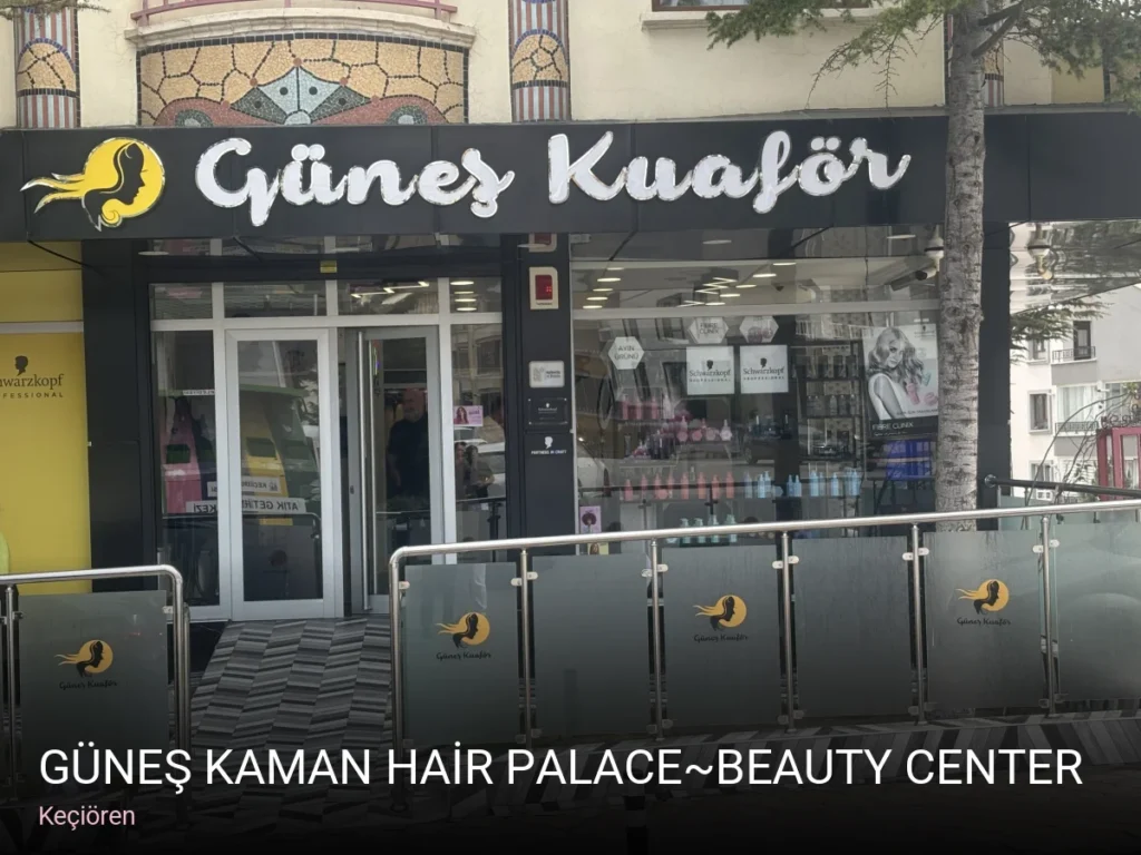Keçiören GÜNEŞ KAMAN HAİR PALACE~BEAUTY CENTER — Saç Bakımı, Keratin, Manikür