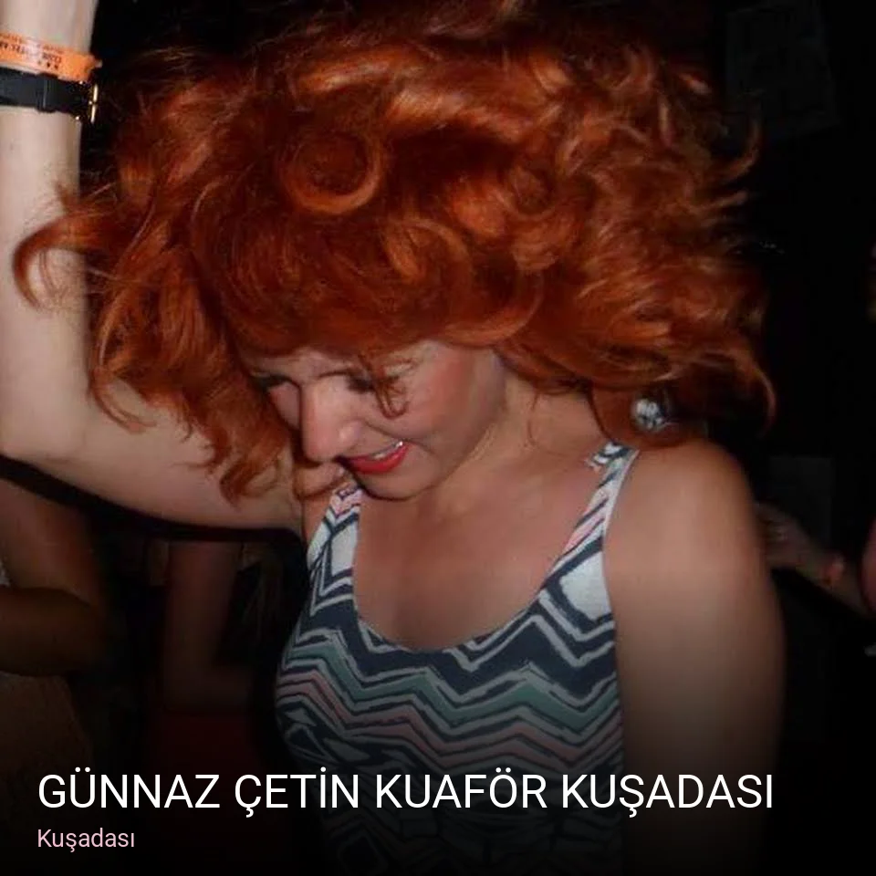 Kuşadası GÜNNAZ ÇETİN KUAFÖR KUŞADASI — Saç Bakımı, Keratin