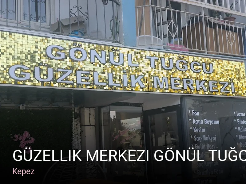 Kepez Güzellik Merkezi Gönül Tuğcu — Manikür, Pedikür, Cilt Bakımı
