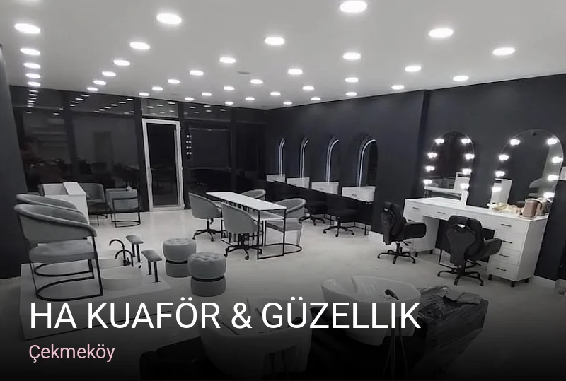 Çekmeköy HA Kuaför & Güzellik — Saç Bakımı, Keratin, Manikür