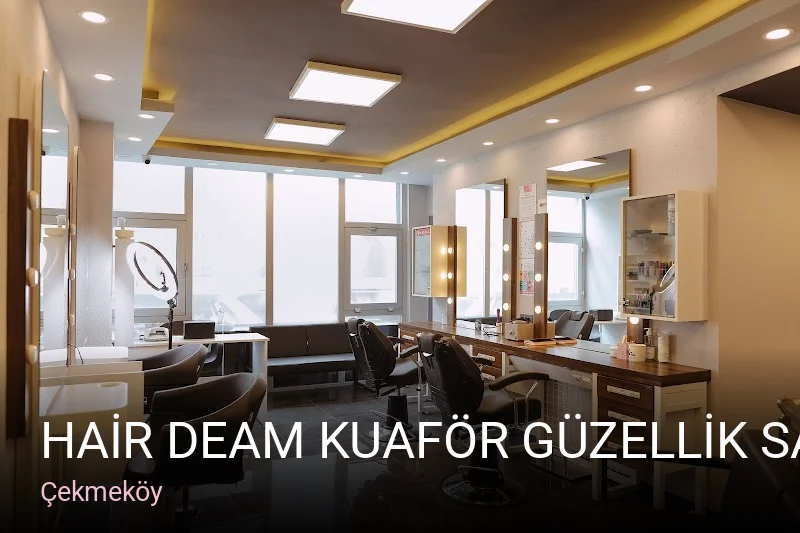 Çekmeköy HAİR DEAM KUAFÖR GÜZELLİK SALONLARI-TAŞDELEN — Manikür, Pedikür, Protez Tırnak