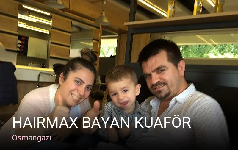 Osmangazi Hairmax Bayan Kuaför — Saç Bakımı, Keratin