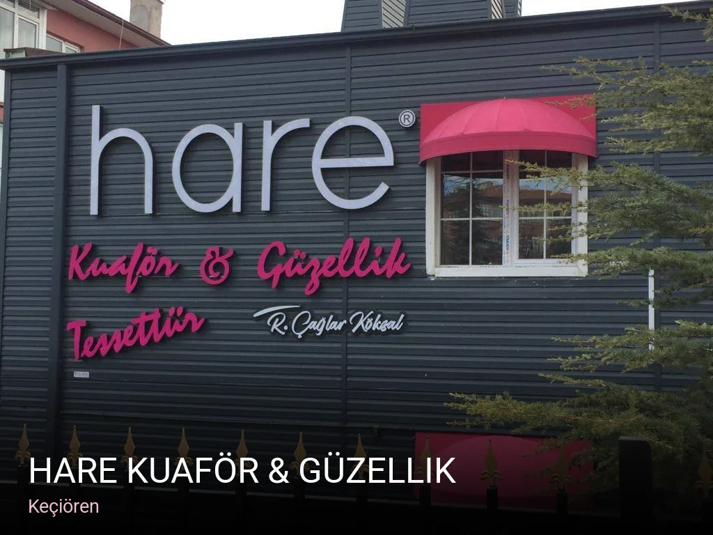 Keçiören Hare Kuaför & Güzellik — Saç Bakımı, Keratin, Manikür