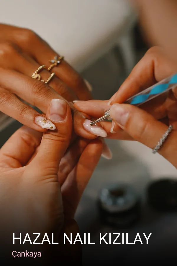 Çankaya Hazal Nail Kızılay — Manikür, Pedikür, Protez Tırnak