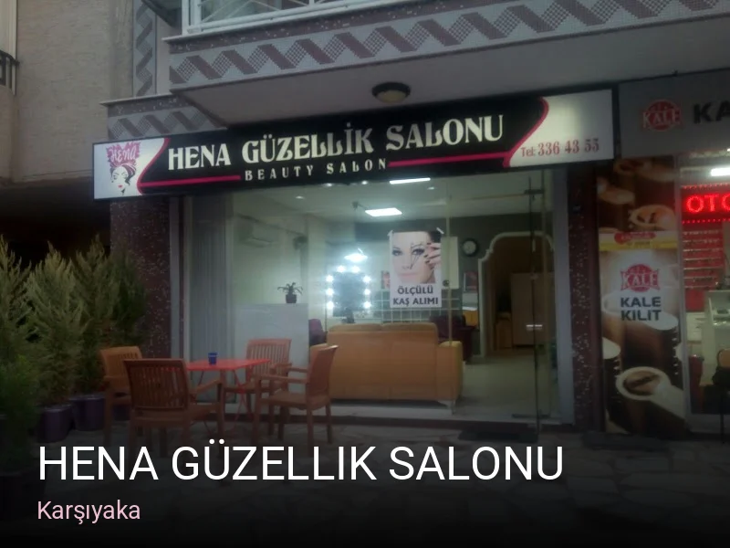 Karşıyaka Hena Güzellik Salonu — Manikür, Pedikür, Cilt Bakımı