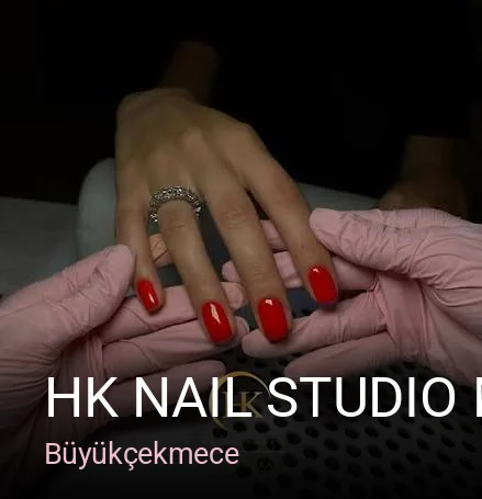 Büyükçekmece Hk Nail Studio Mimaroba — Manikür, Pedikür, Protez Tırnak