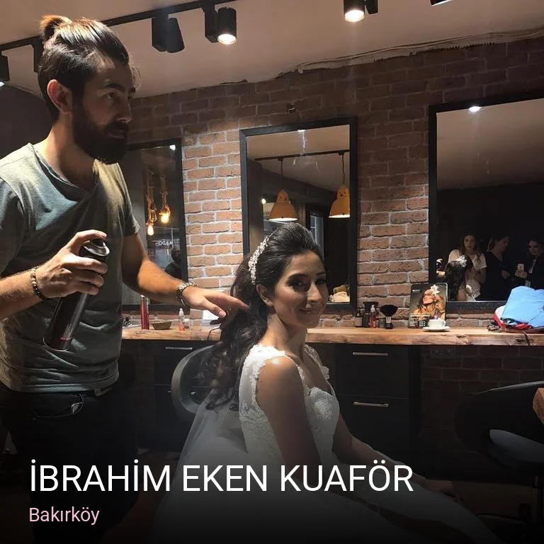 Bakırköy İBRAHİM EKEN KUAFÖR — Saç Bakımı, Keratin