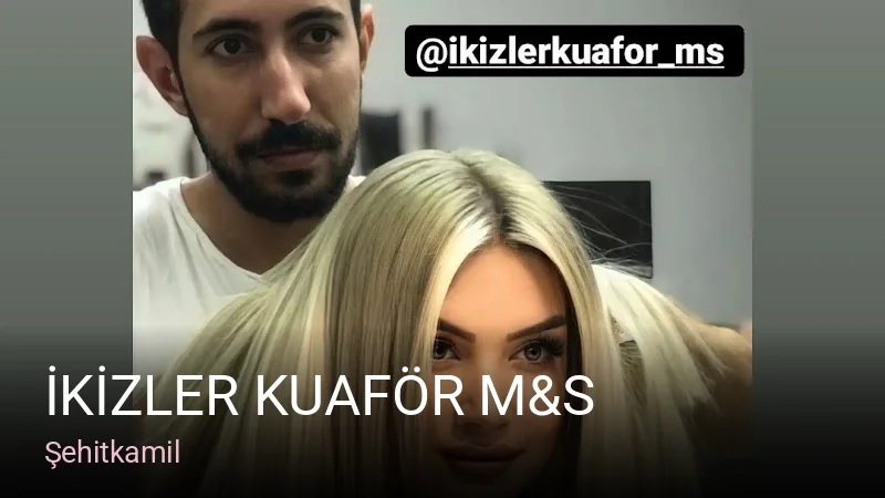 Şehitkamil İKİZLER KUAFÖR M&S — Saç Bakımı, Keratin