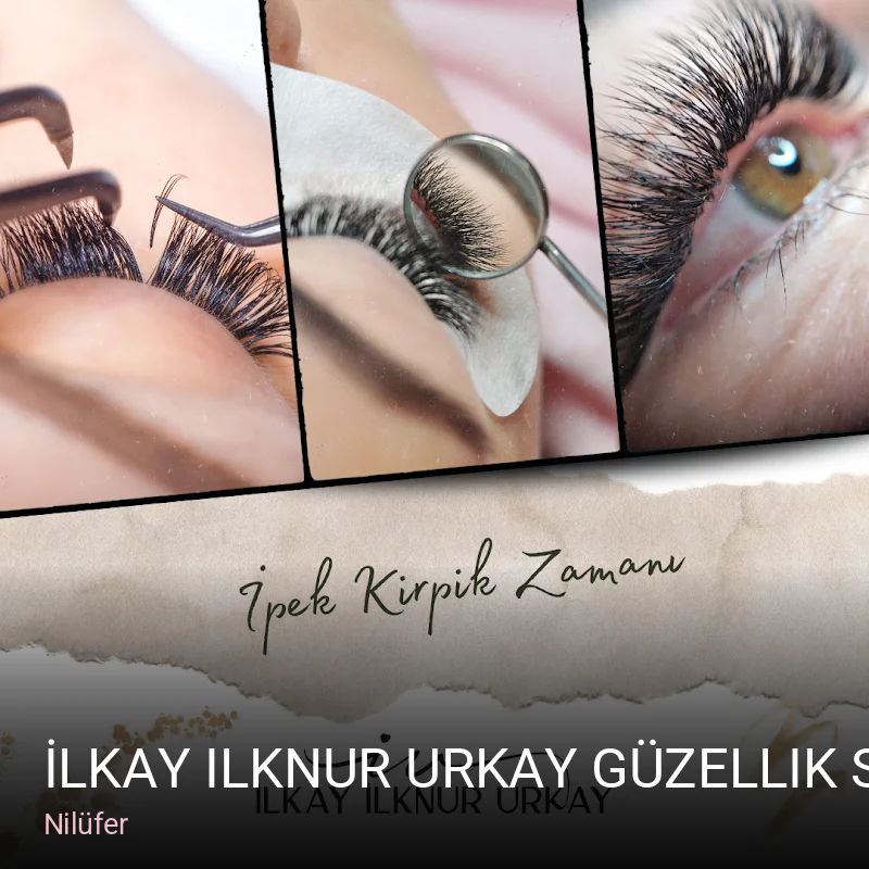 Nilüfer İlkay ilknur urkay güzellik salonu — Manikür, Pedikür, Cilt Bakımı