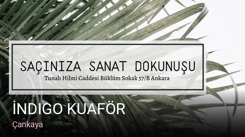 Çankaya İndigo Kuaför — Saç Bakımı, Keratin