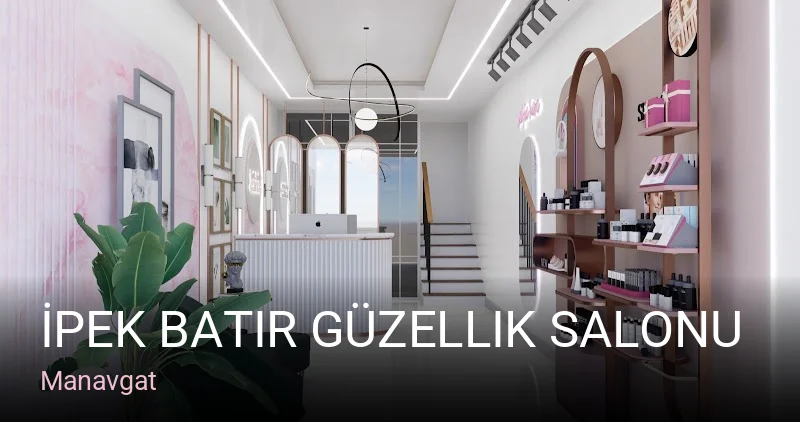 Manavgat İpek Batır Güzellik Salonu — Manikür, Pedikür, Cilt Bakımı