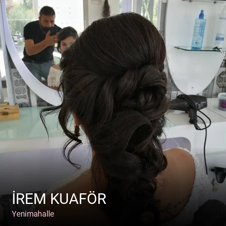 Yenimahalle İrem Kuaför — Saç Bakımı, Keratin