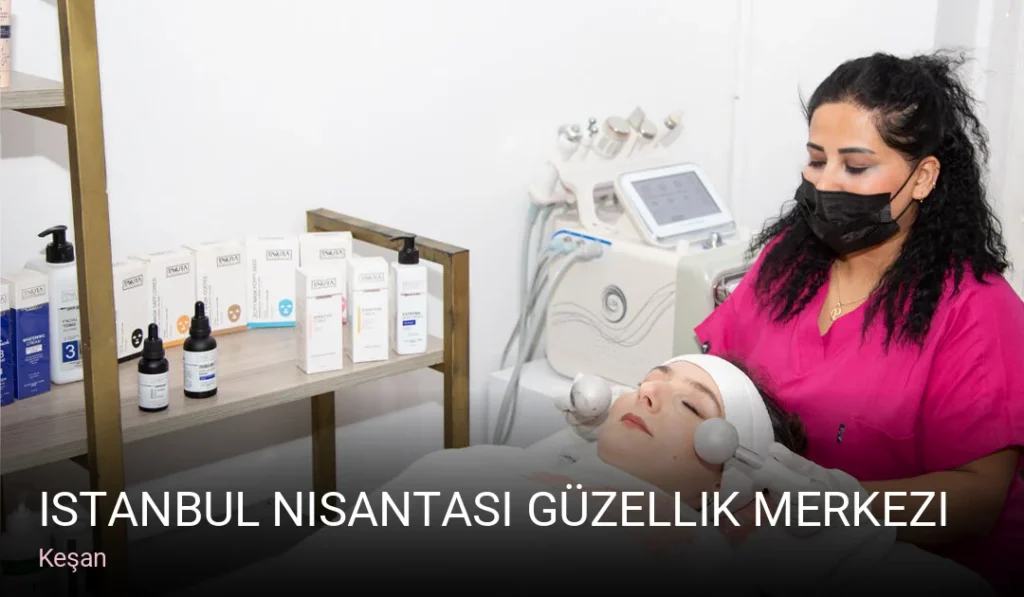 Keşan Istanbul Nisantasi Güzellik Merkezi — Manikür, Pedikür, Cilt Bakımı