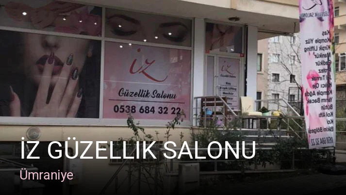 Ümraniye İz güzellik salonu — Manikür, Pedikür, Protez Tırnak