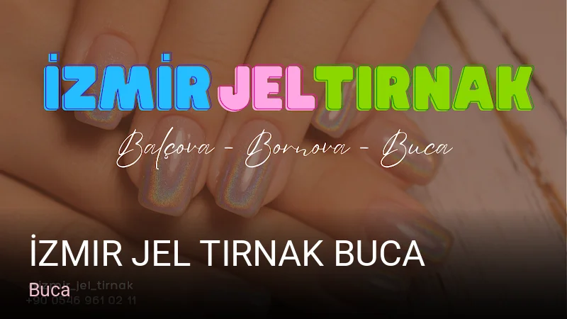 Buca İzmir Jel Tırnak Buca — Manikür, Pedikür, Cilt Bakımı