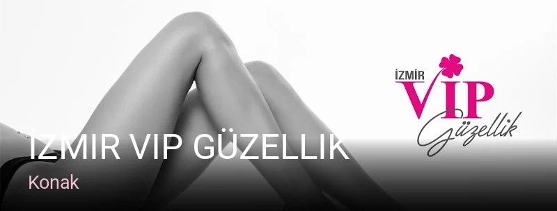 Konak İzmir Vip Güzellik — Manikür, Pedikür, Cilt Bakımı