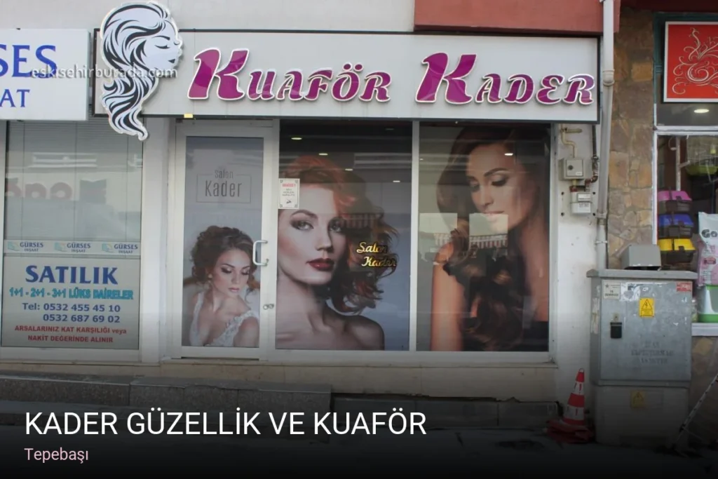 Tepebaşı KADER GÜZELLİK VE KUAFÖR — Manikür, Pedikür, Cilt Bakımı
