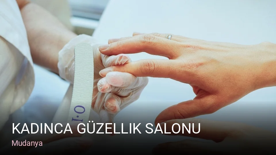 Mudanya Kadinca Güzellik Salonu — Manikür, Pedikür, Cilt Bakımı