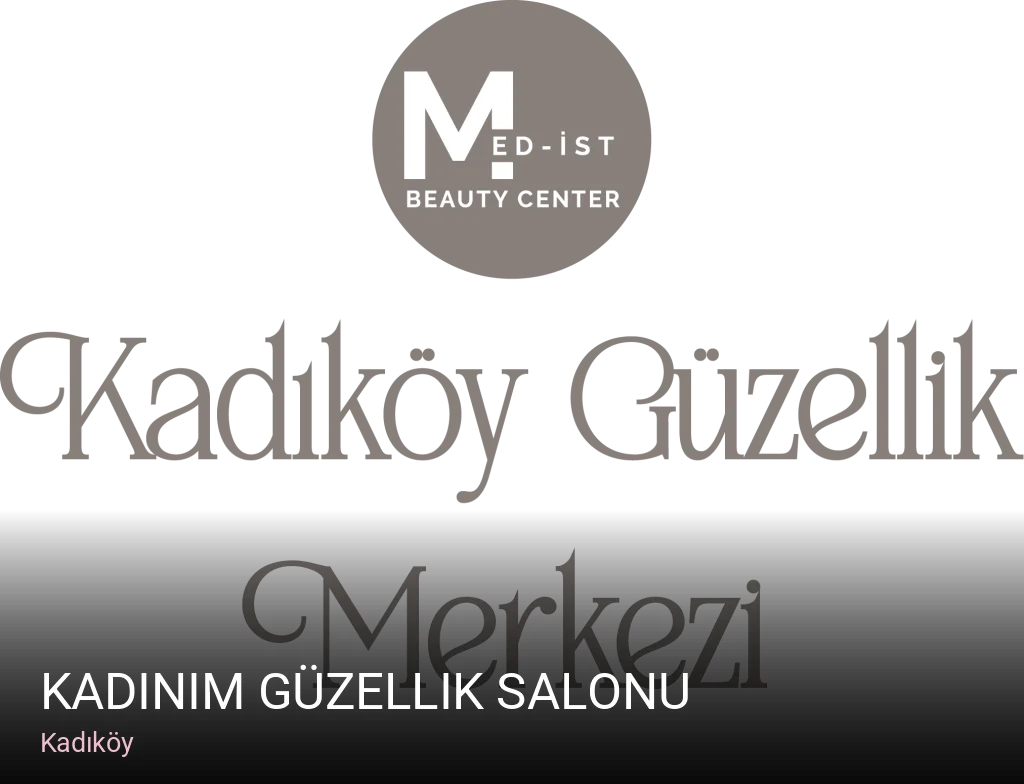 Kadıköy Kadınım Güzellik Salonu — Manikür, Pedikür, Cilt Bakımı