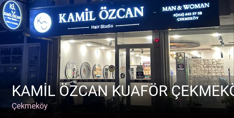 Çekmeköy KAMİL ÖZCAN KUAFÖR ÇEKMEKÖY ®️ — Saç Bakımı, Keratin, Manikür