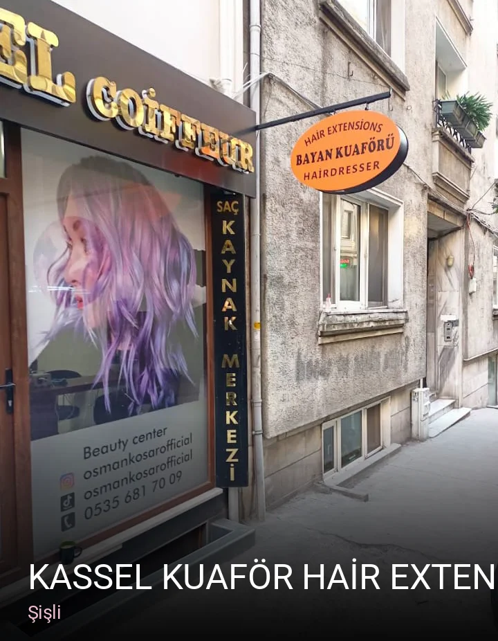 Şişli KASSEL KUAFÖR HAİR EXTENSİONS İSTANBUL — Saç Bakımı, Keratin