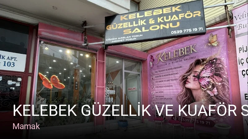 Mamak KELEBEK GÜZELLİK VE KUAFÖR SALONU — Manikür, Pedikür, Cilt Bakımı