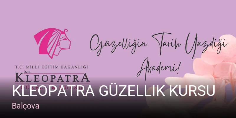 Balçova Kleopatra Güzellik Kursu — Manikür, Pedikür, Cilt Bakımı