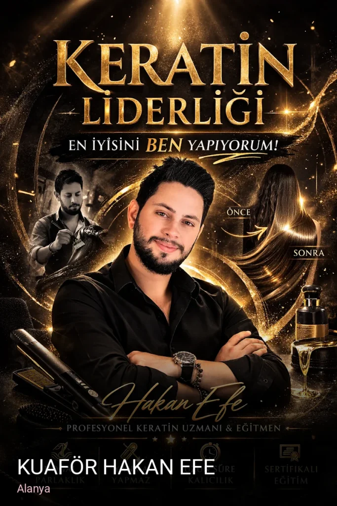 Alanya Kuaför Hakan Efe — Saç Bakımı, Keratin