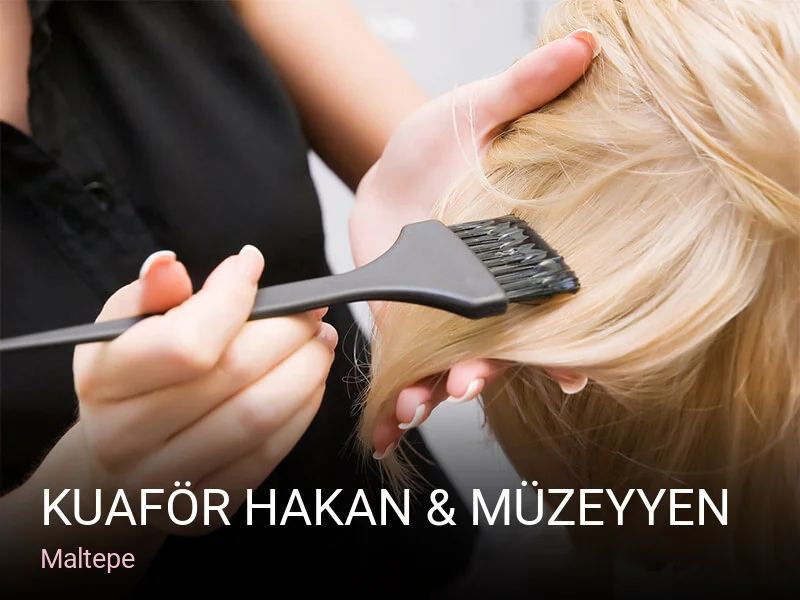Maltepe Kuaför Hakan & Müzeyyen — Saç Bakımı, Keratin