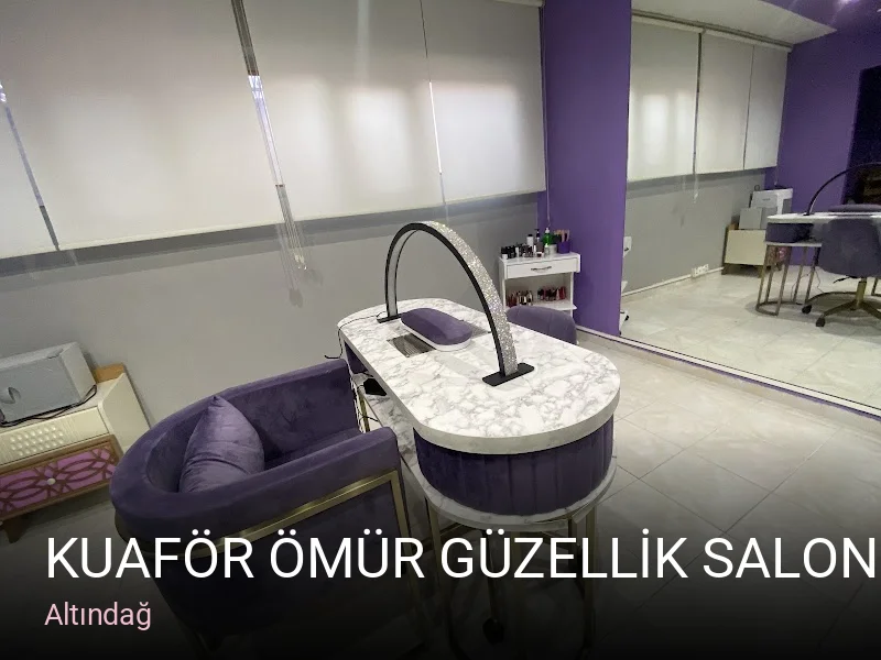 Altındağ KUAFÖR ÖMÜR GÜZELLİK SALONU — Manikür, Pedikür, Cilt Bakımı