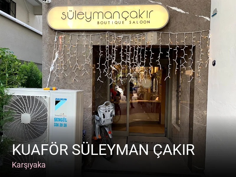 Karşıyaka KUAFÖR SÜLEYMAN ÇAKIR — Saç Bakımı, Keratin