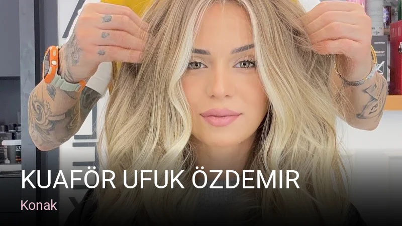 Konak Kuaför Ufuk Özdemir — Saç Bakımı, Keratin