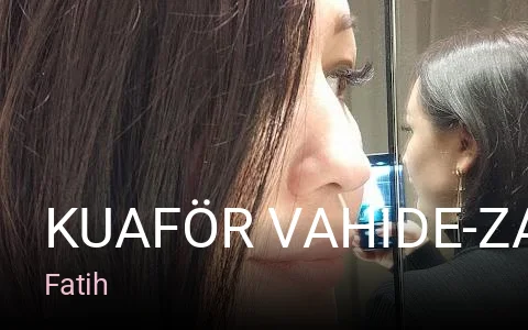 Fatih Kuaför Vahide-Zafer — Saç Bakımı, Keratin