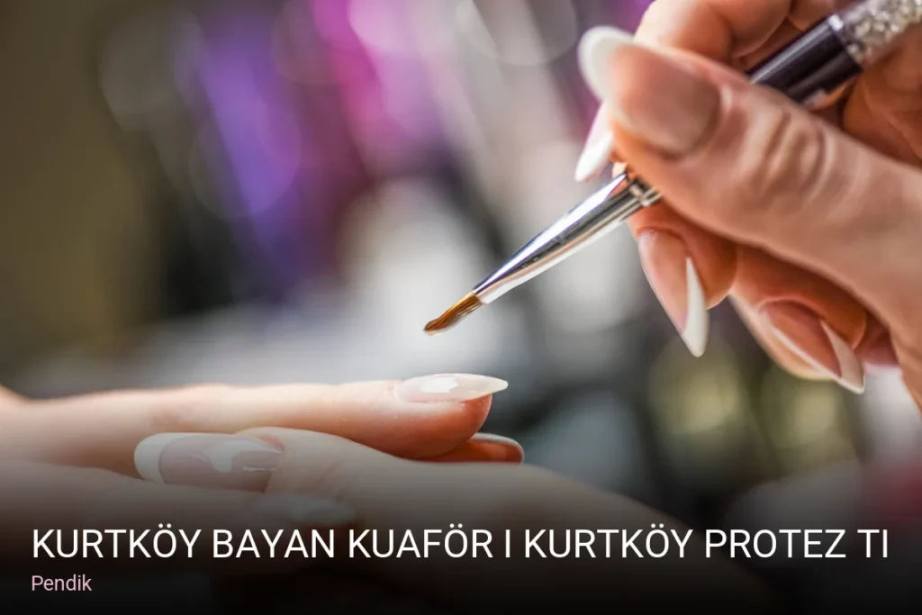 Pendik Kurtköy Bayan Kuaför I Kurtköy Protez Tırnak I Kurtköy İpek Kirpik — Manikür, Cilt Bakımı, Kirpik Lifting