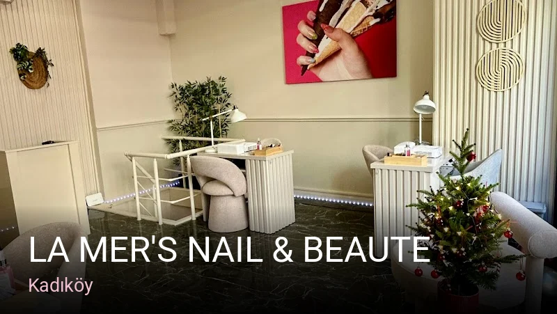 Kadıköy La Mer's Nail & Beaute — Manikür, Pedikür, Protez Tırnak