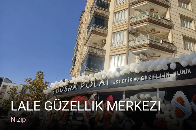 Nizip Lale Güzellik Merkezi — Manikür, Pedikür, Cilt Bakımı