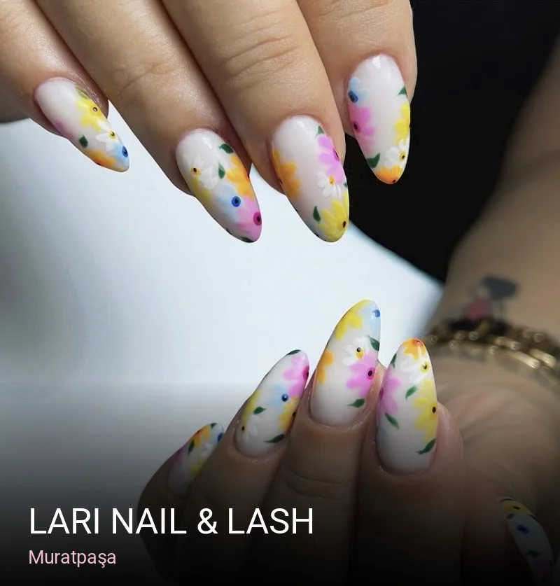 Muratpaşa Lari Nail & Lash — Manikür, Pedikür, Protez Tırnak