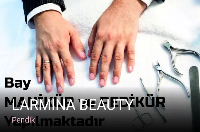 Pendik Larmina Beauty — Manikür, Pedikür, Protez Tırnak